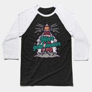 Meer geht immer Leuchtturm mit Möwen Baseball T-Shirt